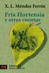 FRIA HORTENSIA Y OTROS CUENTOS (LB) | 9788420634487 | MENDEZ FERRIN, X.L.