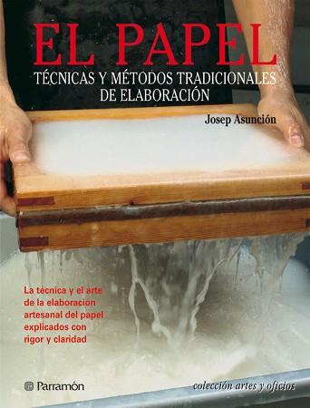 PAPEL TECNICAS Y METODOS, EL | 9788434224100 | ASUNCION, JOSEP