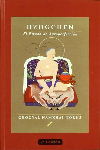 DZOGCHEN EL ESTADO DE AUTOPERFECCION | 9788495496218 | NORBU, CHOGYAL NAMKHAI