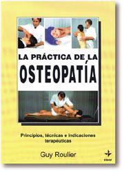 PRACTICA DE LA OSTEOPATIA, LA | 9788476409527 | ROULIER, GUY