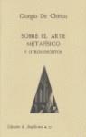 SOBRE EL ARTE METAFISICO | 9788460075332 | DE CHIRICO, GIORGIO