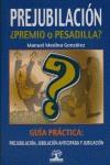 PREJUBILACION PREMIO O PESADILLA ? | 9788495244499 | MEDINA GONZALEZ, MANUEL