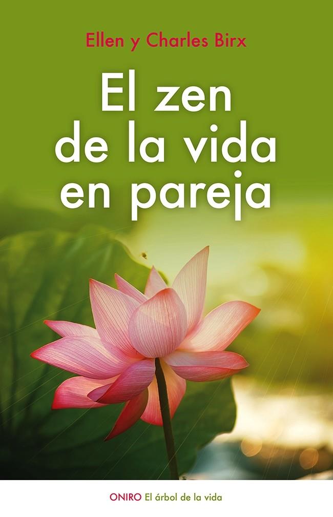 EL ZEN DE LA VIDA EN PAREJA | 9788497547437 | CHARLES BIRX/ELLEN BIRX