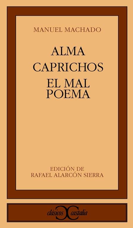 ALMA CAPRICHOS EL MAL POEMA (CC 255) | 9788470398667 | MACHADO, MANUEL