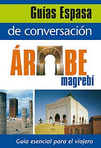 GUÍA DE CONVERSACIÓN ÁRABE MAGREBÍ | 9788467027440 | AA. VV.
