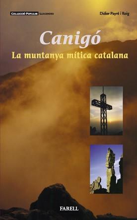 CANIGO MUNTANYA MITICA CATALANA | 9788495695451 | PAYRE I ROIG, DIDIER