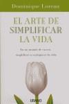 ARTE DE SIMPLIFICAR LA VIDA EL | 9788479536350 | LOREAU, DOMINIQUE