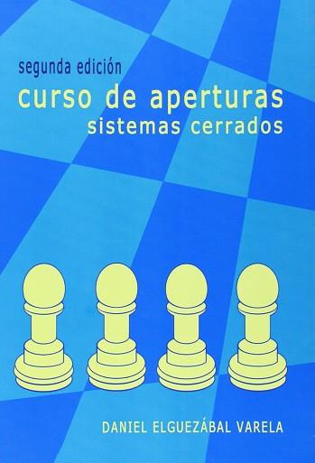 CURSO DE APERTURAS SISTEMAS CERRADOS | 9788492361212 | DANIEL ELGUEZABAL VARELA