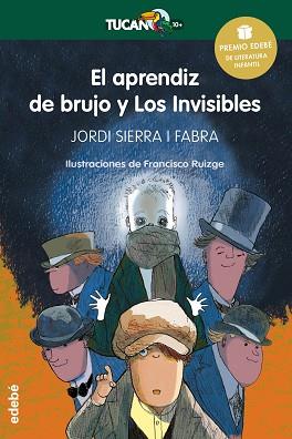 PREMIO EDEBÉ INFANTIL 2016: EL APRENDIZ DE BRUJO Y LOS INVISIBLES | 9788468317762 | SIERRA I FABRA, JORDI