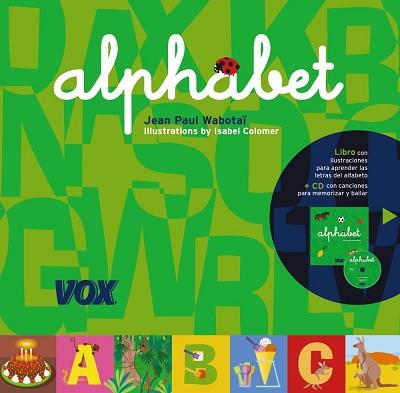 ALPHABET LIBRO CON ILUSTRACIONES Y CD CON CANCIONES | 9788471538819 | WABOTAÏ, JEAN PAUL / COLOMER, ISABEL