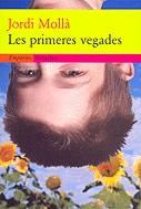 PRIMERES VEGADES, LES | 9788475966557 | MOLLA, JORDI