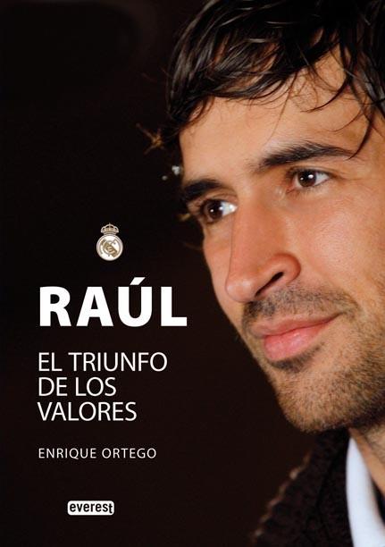 RAUL EL TRIUNFO DE LOS VALORES | 9788444102535 | ORTEGO, ENRIQUE