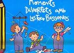 MOMENTS DIVERTITS AMB LES TRES BESSONES | 9788497089609