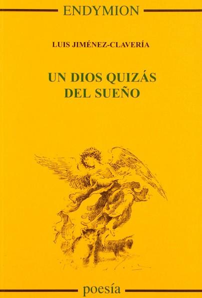 UN DIOS QUIZAS DEL SUEÑO | 9788477312963 | JIMENEZ CLAVERIA, LUIS