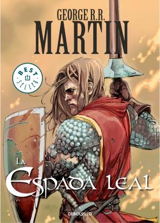 LA ESPADA LEAL | 9788499891071 | MARTIN,GEORGE R. R.