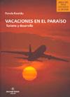 VACACIONES EN EL PARAISO ( TURISMO Y DESARROLLO ) | 9788484525462 | NOWICKA, PAMELA