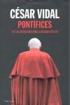 PONTIFICES ( DE LAS PERSECUCIONES A BENEDICTOS XVI ) | 9788483078099 | VIDAL, CESAR