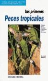 PECES TROPICALES,TUS PRIMEROS | 9788425510342 | AXELROD, HERBERT R.