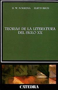 TEORIAS DE LA LITERATURA DEL SIGLO XX | 9788437603049 | FOKKEMA, DAVID W. ; IBSCH, ELRUD KUNNE