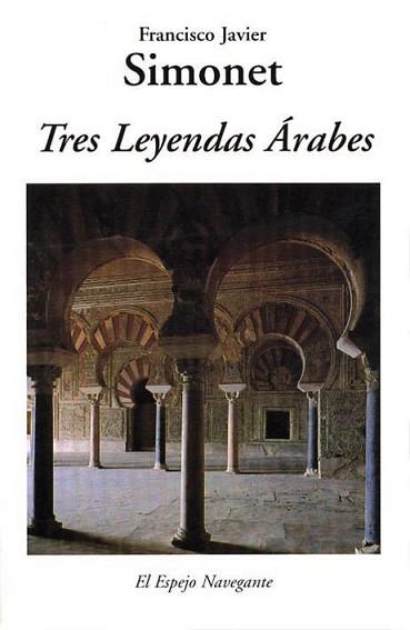 TRES LEYENDAS ARABES  EN-10 | 9788486547547 | SIMONET, FRANCISCO JAVIER