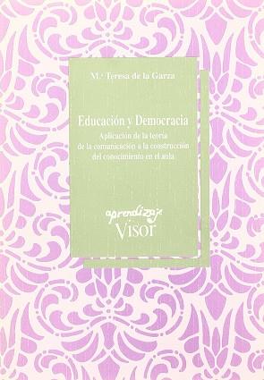 EDUCACION Y DEMOCRACIA | 9788477741060 | GARZA, MARIA TERESA DE LA