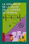 VIGILANCIA DE LA SALUD EN EL CENTRO DE TRABAJO, LA | 9788430940288 | GOMEZ ALVAREZ, TOMAS