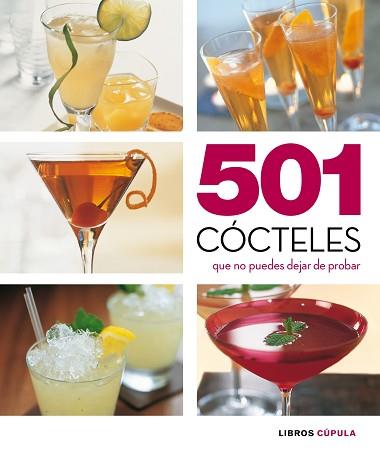 501 COCTELES QUE NO PUEDES DEJAR DE PROBAR | 9788448069537 | AA. VV.