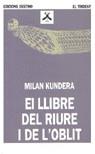 LLIBRE DEL RIURE I DE L'OBLIT, EL | 9788423327072 | KUNDERA, Milan