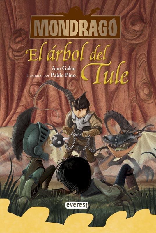 MONDRAGÓ. EL ÁRBOL DEL TULE. LIBRO 6 | 9788444149349 | ANA GALÁN