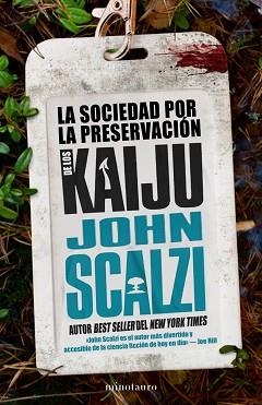 SOCIEDAD POR LA PRESERVACIÓN DE LOS KAIJU | 9788445014790 | SCALZI, JOHN