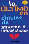 ULTIMO EN CHISTES DE AMORES E IN | 9788415322474 | AA.VV.