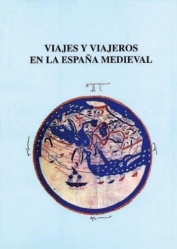 VIAJES Y VIAJEROS EN LA ESPAÑA MEDIEVAL | 9788486547417 | V CURSO DE CULTURA MEDIEVAL