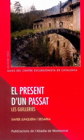 PRESENT D'UN PASSAT EL ( LES GUILLERIES ) | 9788484158677 | JUNQUERA I SEGARRA, XAVIER