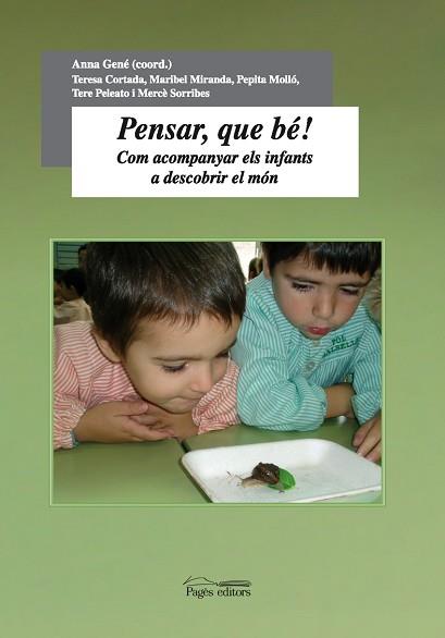 PENSAR QUE BE ( ACOMPANYAR ELS INFANTS A DESCOBRIR ... ) | 9788497794794 | VARIS