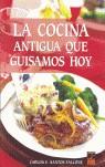 COCINA ANTIGUA QUE GUISAMOS HOY, LA | 9788489656444 | SANTOS FALCONE, CARLOS E.