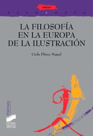 FILOSOFIA EN LA EUROPA DE LA ILUSTRACION, LA | 9788477385714 | FLOREZ MIGUEL, CIRILO