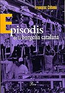 EPISODIS DE LA BURGESIA CATALANA | 9788482563978 | CABANA, FRANCESC