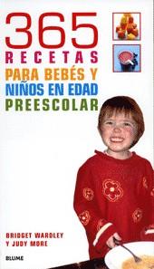 365 RECETAS PARA BEBES Y NIÑOS EN EDAD PREESCOLAR | 9788480766463 | WARDLEY, BRIDGET / MORE, JUDY