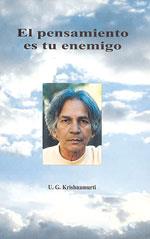 PENSAMIENTO ES TU ENEMIGO, EL | 9788486797775 | KRISHNAMURTI, U.G.