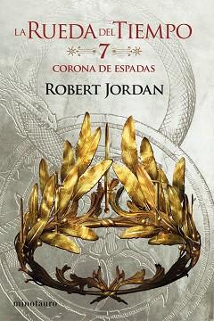 RUEDA DEL TIEMPO Nº 07/14 LA CORONA DE ESPADAS | 9788445007068 | JORDAN, ROBERT