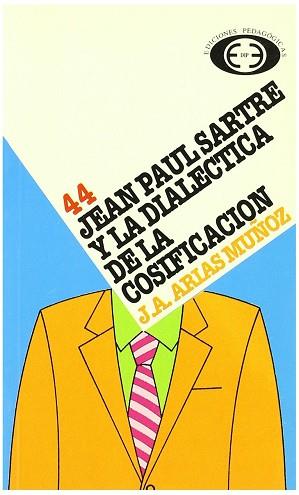 JEAN PAUL SARTRE Y LA DIALECTICA DE LA COSIFICACIO | 9788441100749 | ARIAS MUÑOZ, ADOLFO