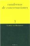 CUADERNOS DE CONVERSACIONES 3 BEETHOVEN | 9788495881175 | BEETHOVEN, LUDWIG VAN