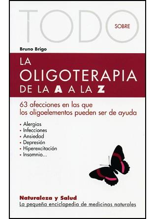 OLIGOTERAPIA DE LA A A LA Z LA ( TODO SOBRE ) | 9788496194298 | BRIGO, BRUNO