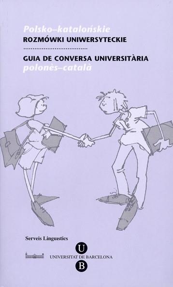 GUIA DE CONVERSA UNIVERSITARIA ( POLONES-CATALA ) | 9788447530847 | SERVEIS LINGÜÍSTICS DE LA UNIVERSITAT DE BARCELONA