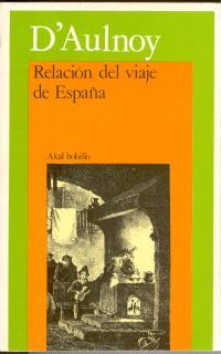 RELACION DEL VIAJE DE ESPAÑA | 9788476001127 | AULNOY, MADAME D'