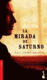 MIRADA DE SATURNO, LA (BOOKET) | 9788467010008 | GALVAN, GUILLERMO