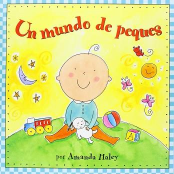 UN MUNDO DE PEQUES | 9788495620972 | HALEY, AMADA