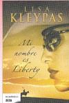 MI NOMBRE ES LIBERTY | 9788498720662 | KLEYPAS, LISA