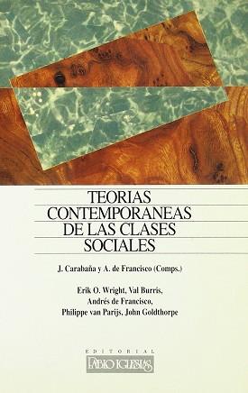 TEORIAS CONTEMPORANEAS DE LAS CLASES SOCIALES | 9788485691692 | CARABAÑA, J.