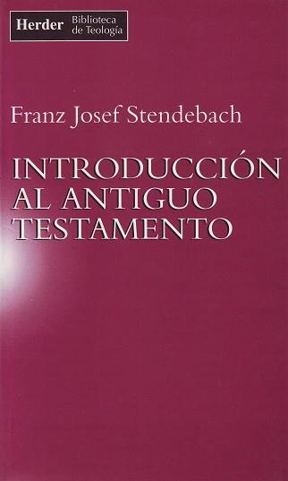 INTRODUCCION AL ANTIGUO TESTAMENTO | 9788425419102 | STENDEBACH, FRANZ JOSEF